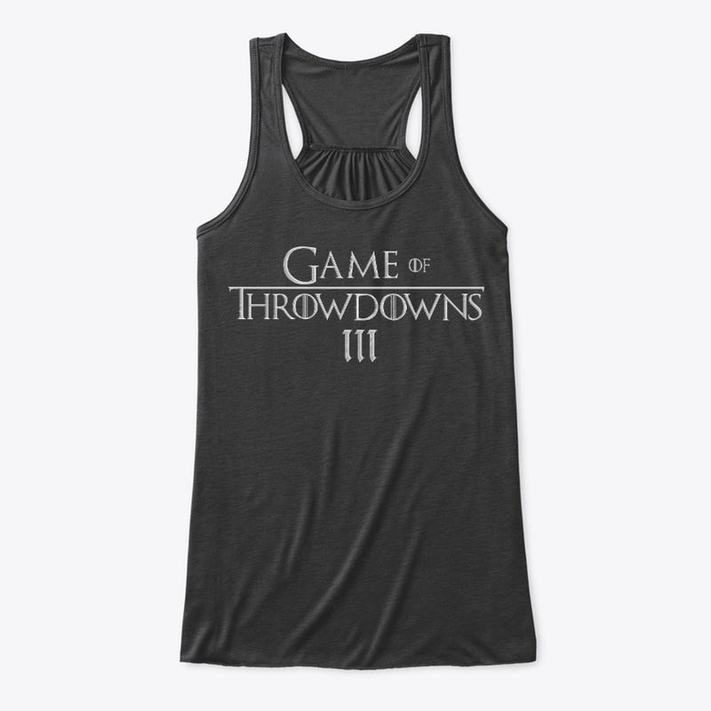 Game of Throwdowns III Official Merch