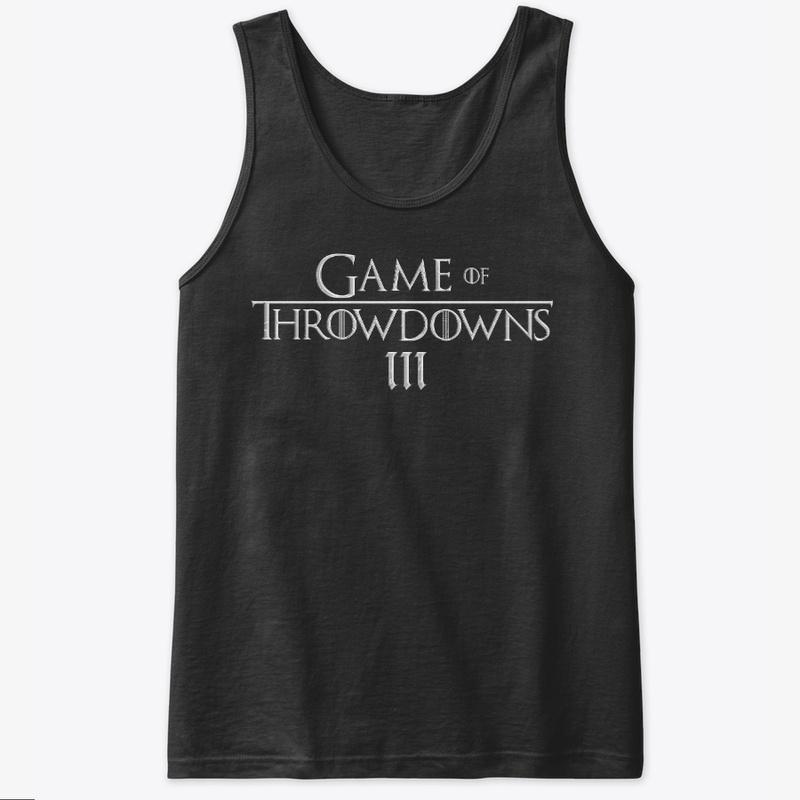 Game of Throwdowns III Official Merch