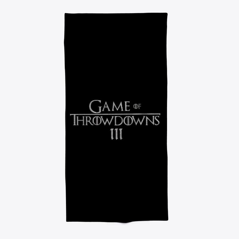 Game of Throwdowns III Official Merch